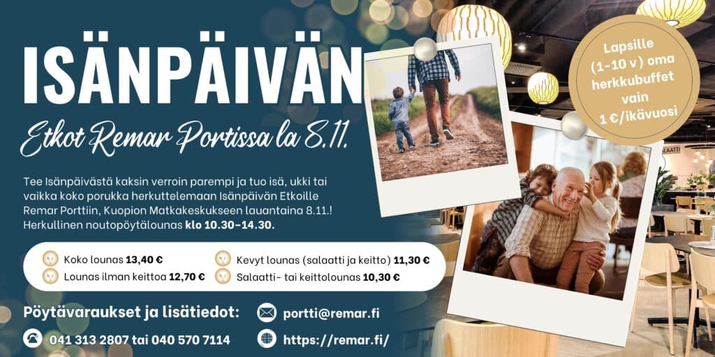 Isänpäivälounas Kuopio, lounasravintola Kuopio, isänpäivälounas, viikonloppulounas, remar portti, juhlapalvelu remar