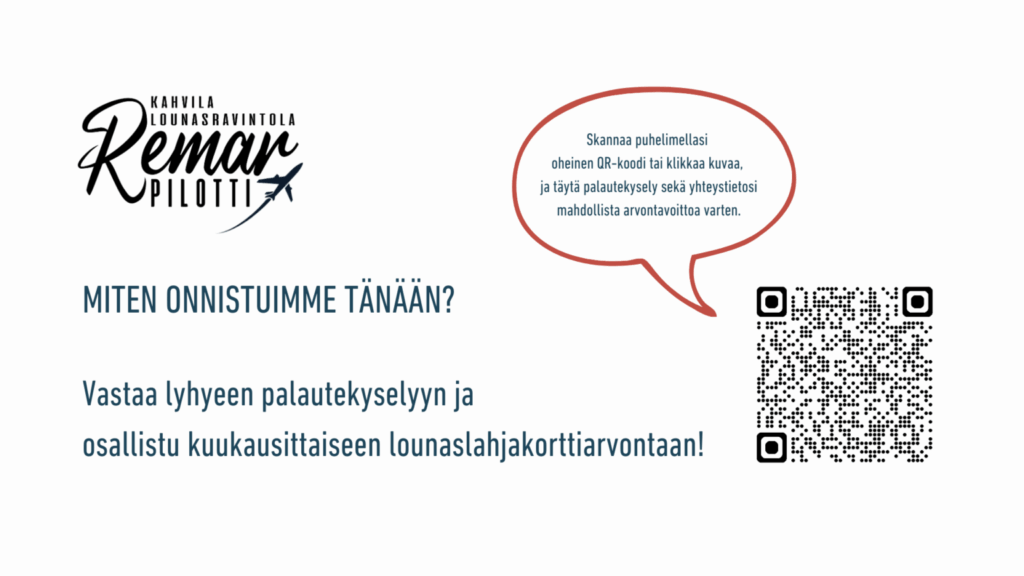 Miten onnistuimme tänään? Vastaa lyhyeen palautekyselyyn ja osallistu kuukausittaiseen lounaslahjakorttiarvontaan!